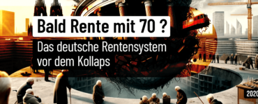 Bald Rente mit 70? - Das deutsche Rentensystem vor dem Kollaps